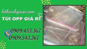 CUNG CẤP SỈ VÀ LẺ TÚI OPP DÁN MIỆNG TẠI TPHCM