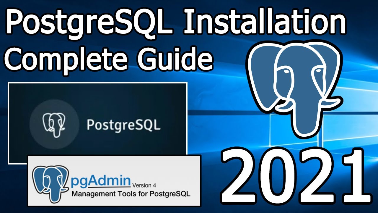 How to Install PostgreSQL & pgAdmin 4 on Windows 10 [ 2021 Update