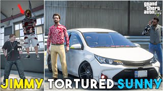 JIMMY TORTURED SUNNY TO KNOW TRUTH | COROLLA X MODIFIED | GTA 5 | Real Life Mods #318 | URDU |