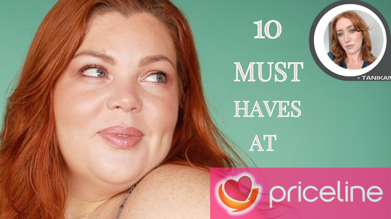 Top 10 Priceline Products Ft. Tanika