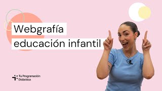 👉🏼 Webgrafía Educación INFANTIL: 7 Recursos IMPRESCINDIBLES para tus oposiciones