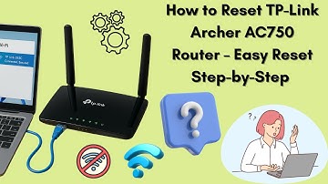 How to Reset TP-Link Archer AC750 Router – Easy Factory Reset Step-by-Step Guide