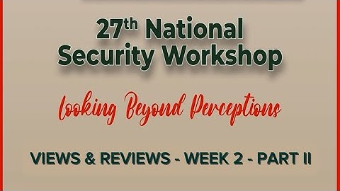 Views & Reviews: Week 2 - 27th National Security Workshop