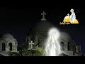 حكاية ظهور أمنا العذراء مريم في كنيستها بالزيتون 