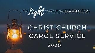 Christ Church Carol Service 20 December 2020