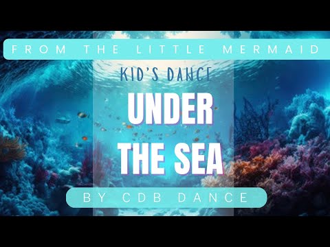 Kid's Dance - UNDER THE SEA - From The Little Mermaid