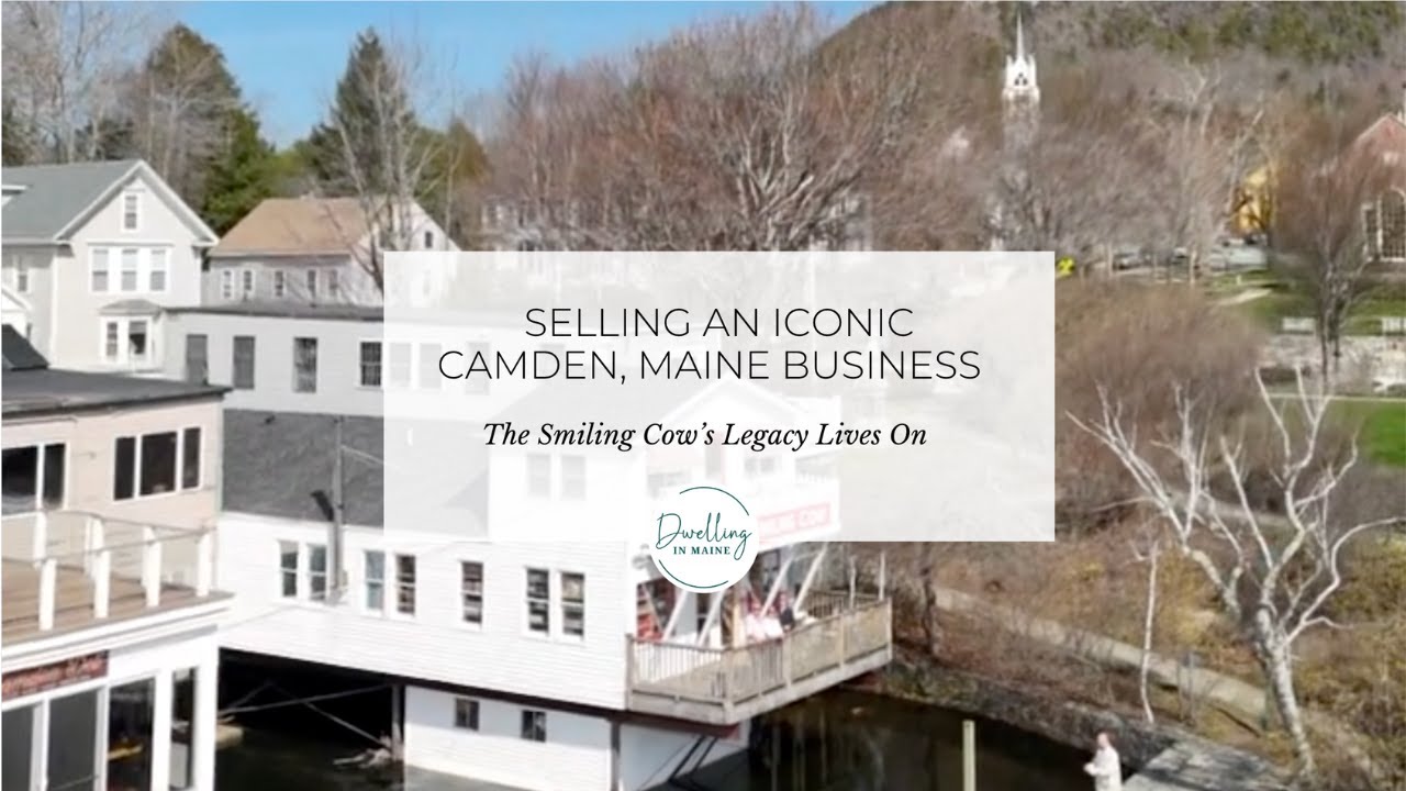 Selling a Camden Landmark: The Smiling Cow’s Legacy Lives On | A Heartfelt Maine Real Estate Story