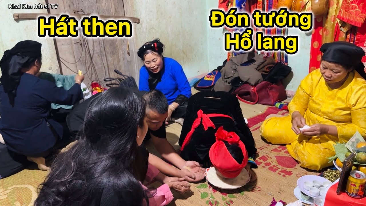 Hát then rất hay đón tướng hổ lang lễ lẩu then Đức tăng binh P8