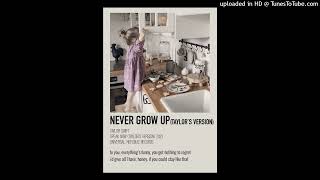 Taylor Swift - Never Grow Up (Taylor's Version) (Slowed & Pitched Down)[Audio]