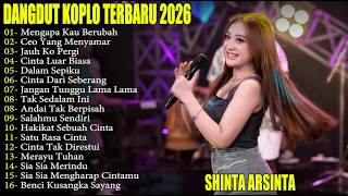 MENGAPA KAU BERUBAH - CEO YANG MENYAMAR - DANGDUT KOPLO SHINTA ARSINTA TERBARU 2026! RENYAH KOPLO