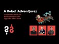 A Robot Advent(ure) - A Conversation With Tripp Fuller & Paul Hoard About AI & the Christmas Story