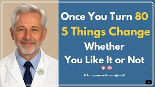 Once You Turn 80, These 5 Things Happen Whether You Like It or Not! Signs of Aging