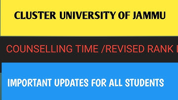 Cluster university of jammu|| counselling time || Revised rank list|| important updates for all