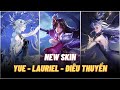 Bộ ba độc đắc: YUE - LAURIEL - ĐIÊU THUYỀN mở bát skin SSS+ Tối Thượng 2026 | Liên quân