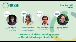 The Future of Aisles: Making Reuse a Standard in Large-Scale Retail |Reuse Portugal Summit 2026 [EN]
