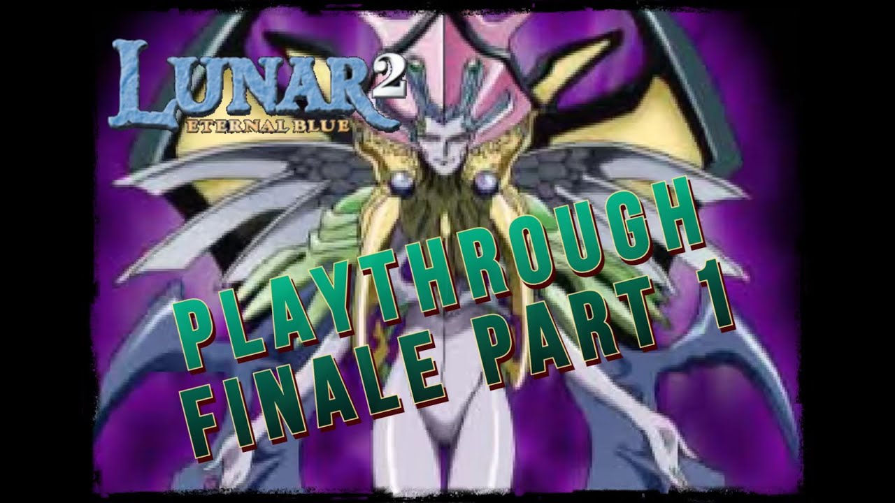 Lunar 2 Eternal Blue Playthrough (Finale Zophar's Dungeon) YouTube