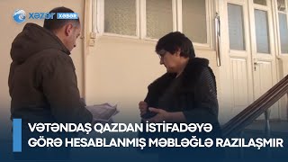 Vətəndaş qazdan istifadəyə görə hesablanmış məbləğlə razılaşmır