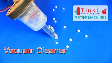 Vacuum Cleaner | Motor Machines New | Tinker Lab at Home