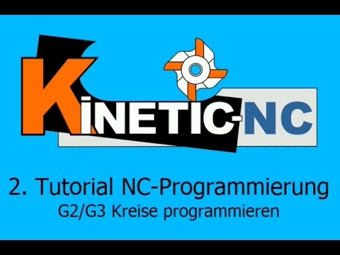 KinetiC-NC CAM / G-Codes programmieren - G3 G2 Kreise