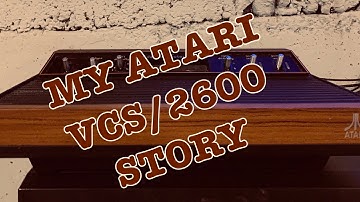MY ATARI VCS STORY: my journey with the Atari 2600 and the Atari VCS