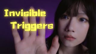ASMR | Invisible Triggers😪