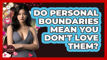 Do Personal Boundaries Mean You Don