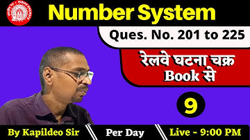 [Class- 09] Number System (Q. 201 to 225)-Rly Ghatna Chakra Math|For RRB NTPC & Group D- By Kd. Sir