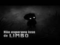 LIMBO surpreendeu completamente meus expectativas