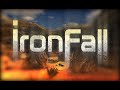 IronFall Tech Preview HighBitrate 60fps