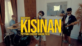 Masdddho - Kisinan (Cover Pop Punk by Sugeng Patas)