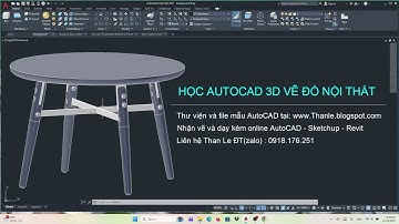 Học AutoCAD 3D nội thất - Vẽ Bàn Cà Phê - Bài 2: Vẽ Sắt Mặt Bàn, Kiềng Chân Hoàn Thiện Bàn