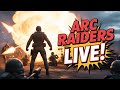 ARC RAIDERS LIVE STREAM