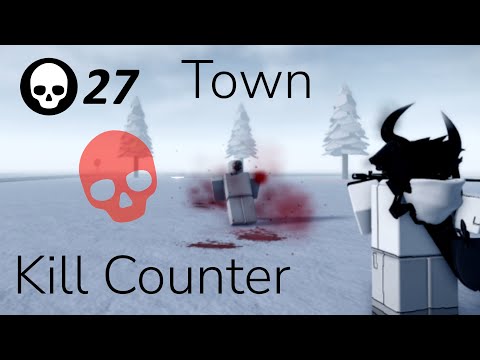 Roblox Town Kill Count (Video concept?)