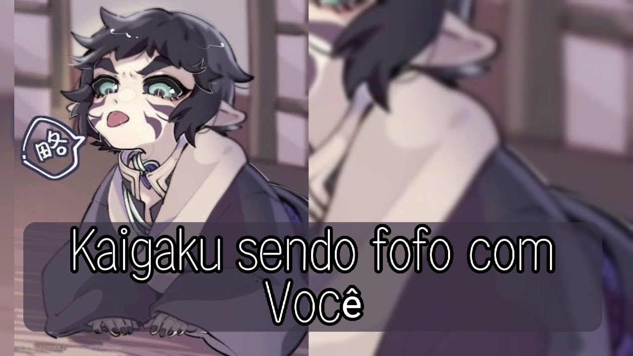 {Kaigaku sendo fofo com Você [ASMR]} (inspiração para esse asmr: @LuaGiyuuASMR)
