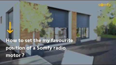 How to Set The My Favorite Position of a Somfy Radio Motor