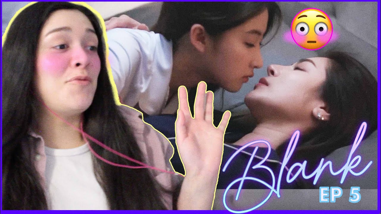 BLANK The Series เติมคำว่ารักลงในช่องว่าง EP. 5 REACTION