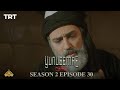 Yunus emre  raheishq  season 2 episode 30 urdu dubbing by ptv