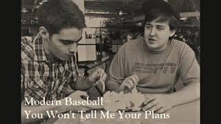 Video voorbeeld van "Modern Baseball - You Won't Tell Me Your Plans"