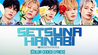 TXT - 'セツナハナビ (Setsuna Hanabi)' [Color Coded Lyrics/Jpn/Rom/Eng]