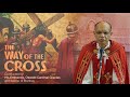 Archdiocese of Bombay - The Way of the Cross | Good Friday - April 2, 2021