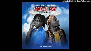 Download Lagu Kwesy Lynx - Make I Dey Ft ( Lazzybwoy) - AUDIO SLIDE MP3