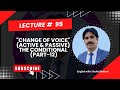 *Change of Voice "(Active & Passive)/ Part 12 The Conditional. (Grade 6 to Inter)