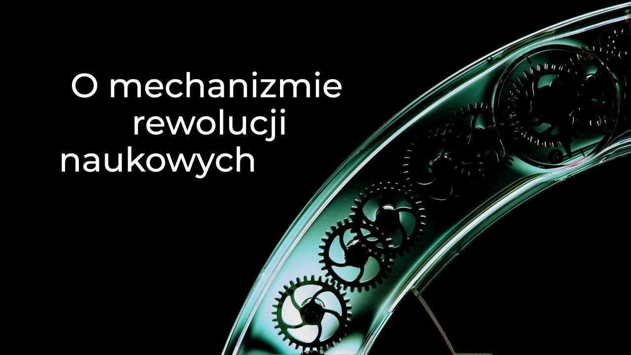 O mechanizmie rewolucji kwantowej i relatywistycznej w fizyce, Wojciech Sady