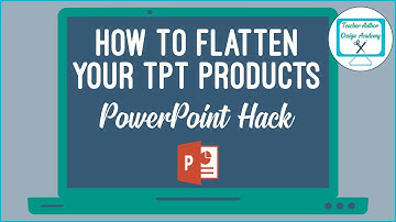 How To Flatten TPT Products 2018 - Updated Video in Description┃Powerpoint Tips For Teacher Authors