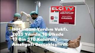 İhh 2025’te 16 Ülkede 17 Bin 370 Katarakt Ameliyatı Yaptı #trendvideo 