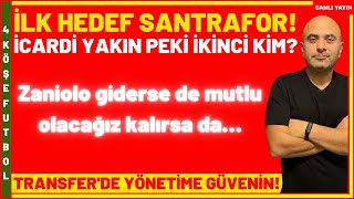 İLK HEDEF SANTRAFOR! | İCARDİ | ZANİOLO | GALATASARAY TRANSFER GÜNDEMİ #golvar