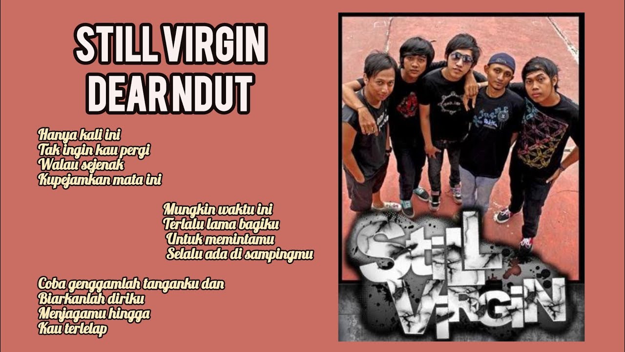 DEAR N'DUT BY STILL VIRGIN (LIRIK LAGU) - YouTube