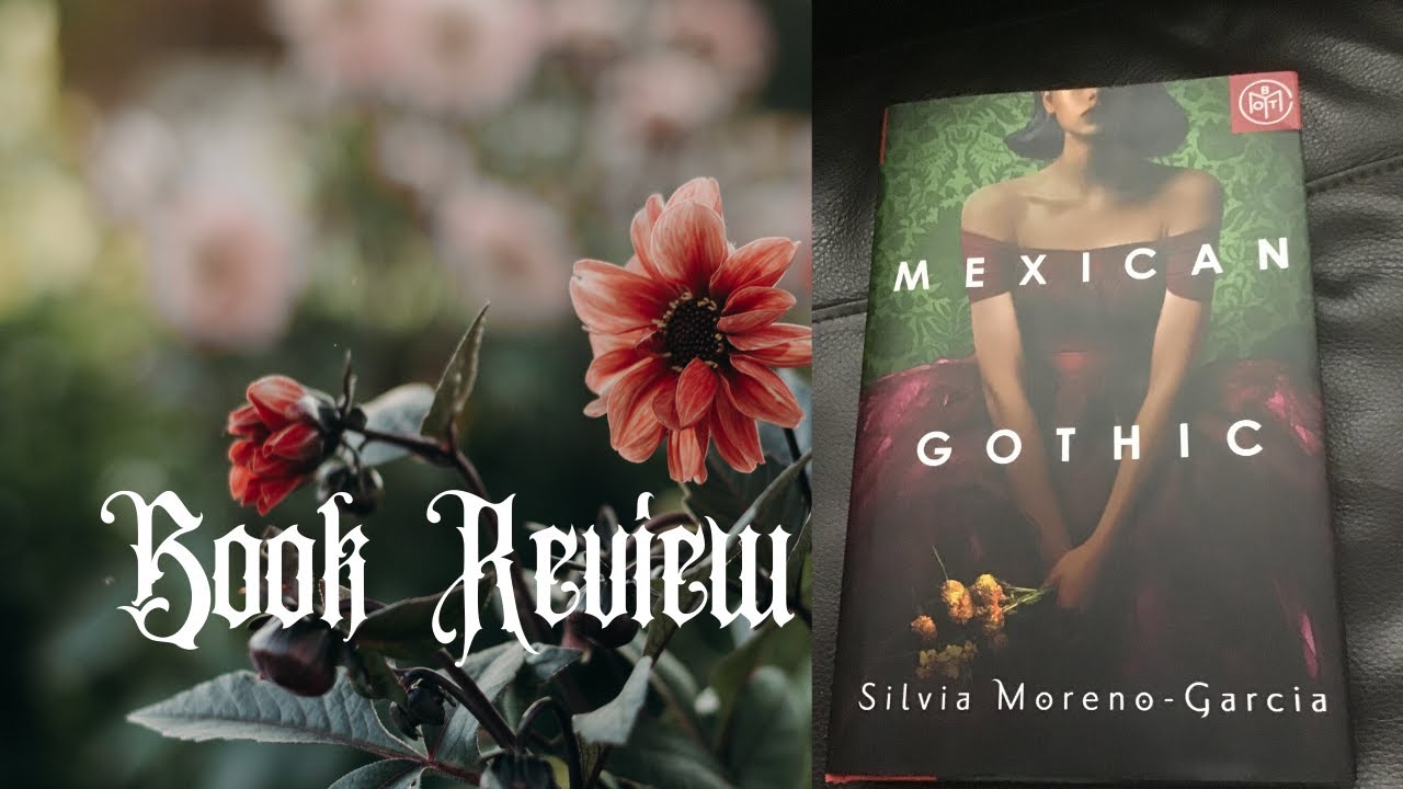 My review of Mexican Gothic 