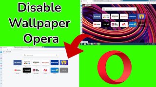 How to Turn On / Turn Off Wallpaper on Opera Browser