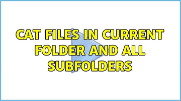 Unix & Linux: cat files in current folder and all subfolders (2 Solutions!!)